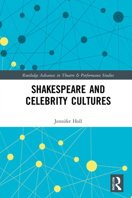 Shakespeare and Celebrity Cultures, PDF eBook