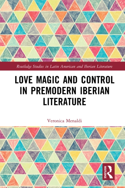 Love Magic and Control in Premodern Iberian Literature, EPUB eBook