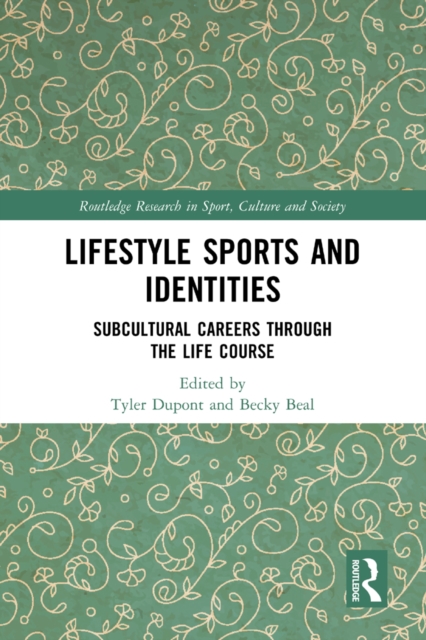 Lifestyle Sports and Identities : Subcultural Careers Through the Life Course, EPUB eBook