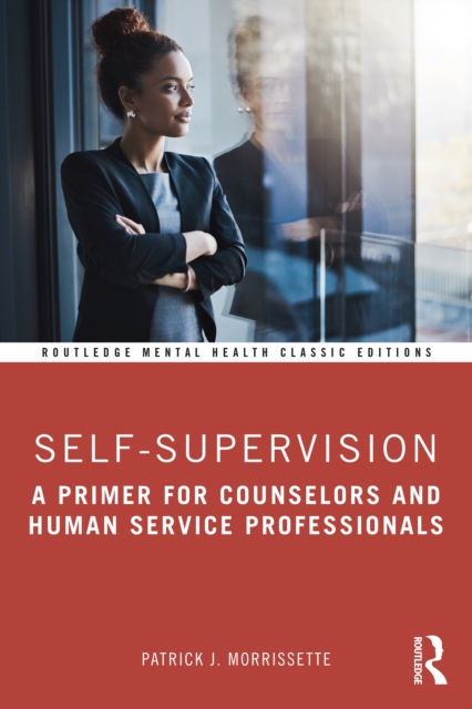 Self-Supervision : A Primer for Counselors and Human Service Professionals, PDF eBook