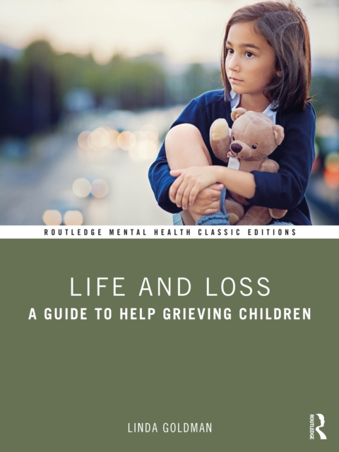 Life and Loss : A Guide to Help Grieving Children, EPUB eBook