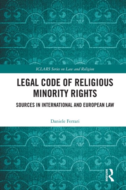 Legal Code of Religious Minority Rights : Sources in International and European Law, PDF eBook