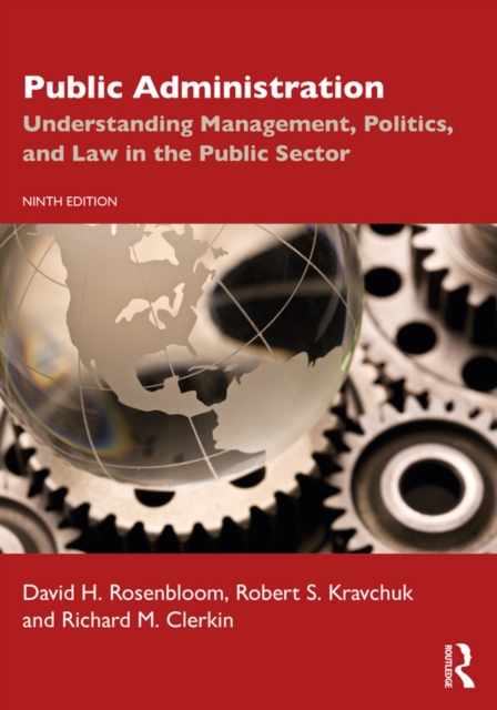 Public Administration : Understanding Management, Politics, and Law in the Public Sector, EPUB eBook