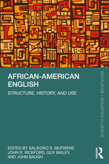 African-American English : Structure, History, and Use, PDF eBook