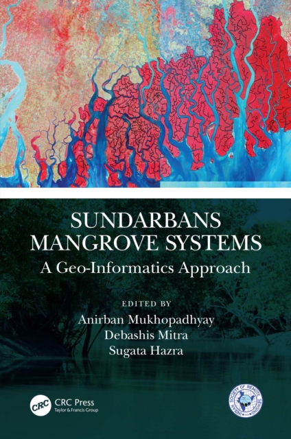Sundarbans Mangrove Systems : A Geo-Informatics Approach, PDF eBook