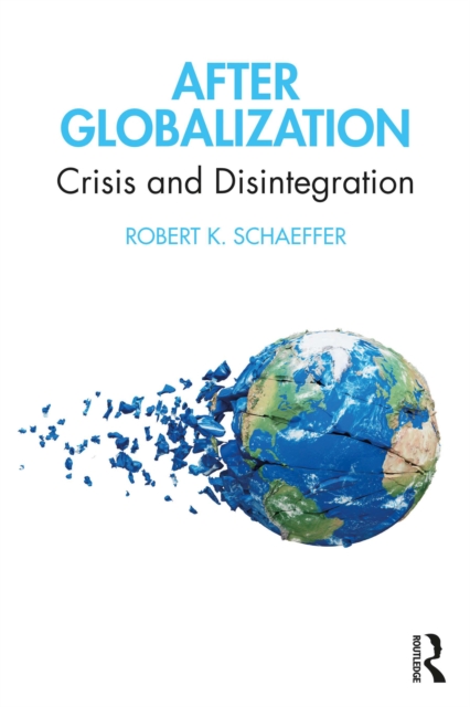 After Globalization : Crisis and Disintegration, PDF eBook