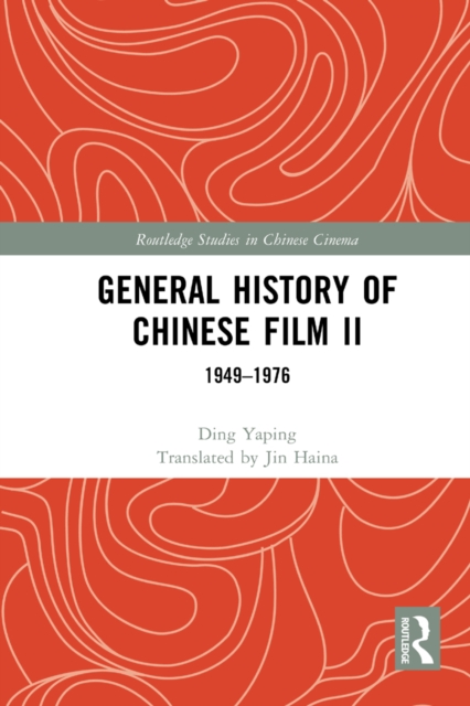 General History of Chinese Film II : 1949-1976, EPUB eBook