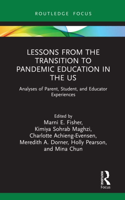 Lessons from the Transition to Pandemic Education in the US : Analyses of Parent, Student, and Educator Experiences, PDF eBook