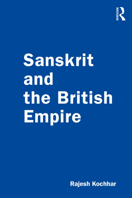 Sanskrit and the British Empire, PDF eBook