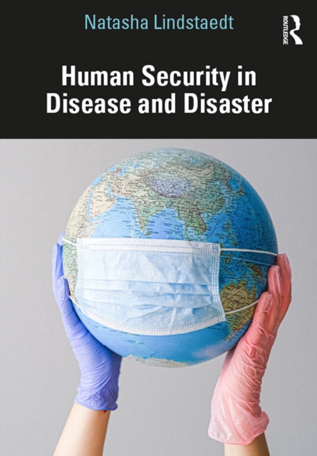 Human Security in Disease and Disaster, PDF eBook