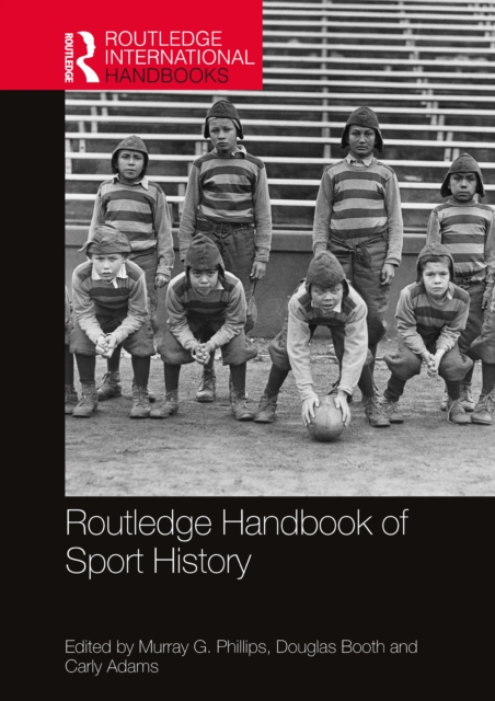 Routledge Handbook of Sport History, PDF eBook