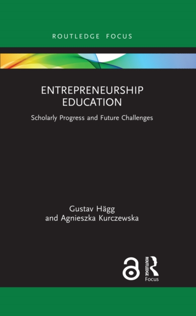 Entrepreneurship Education : Scholarly Progress and Future Challenges, PDF eBook