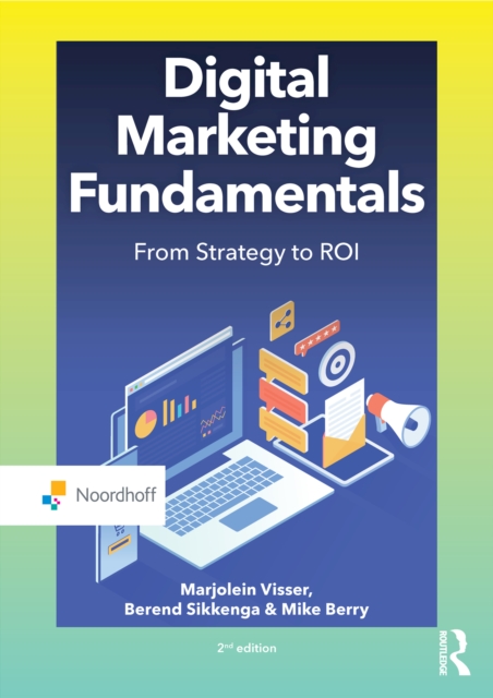 Digital Marketing Fundamentals : From Strategy to ROI, PDF eBook