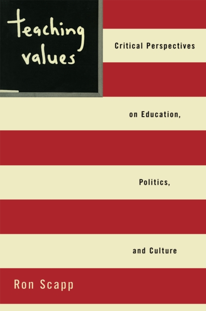 Teaching Values : Critical Perspectives on Education, Politics, and Culture, PDF eBook