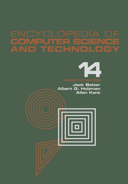 Encyclopedia of Computer Science and Technology : Volume 14 - Very Large Data Base Systems to Zero-Memory and Markov Information Source, PDF eBook