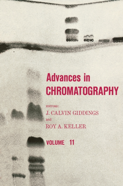 Advances in Chromatography : Volume 11, PDF eBook