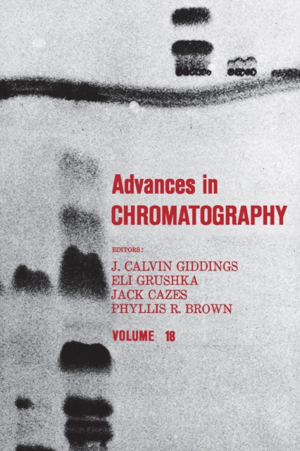 Advances in Chromatography : Volume 18, PDF eBook