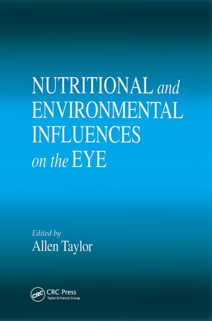 Nutritional and Environmental Influences on the Eye, PDF eBook
