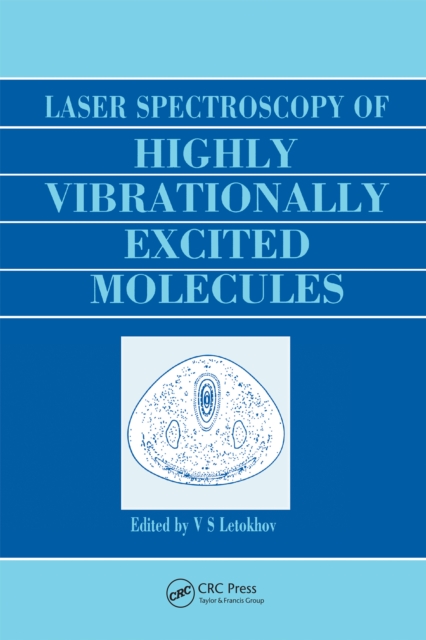 Laser Spectroscopy of Highly Vibrationally Excited Molecules, PDF eBook