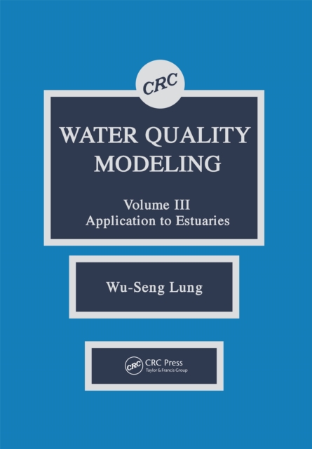 Water Quality Modeling : Application to Estuaries, Volume III, EPUB eBook