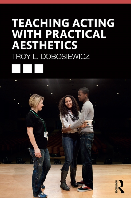Teaching Acting with Practical Aesthetics, PDF eBook