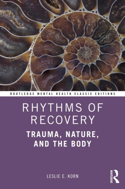 Rhythms of Recovery : Trauma, Nature, and the Body, PDF eBook