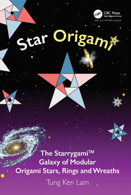 Star Origami : The Starrygami™ Galaxy of Modular Origami Stars, Rings and Wreaths, PDF eBook