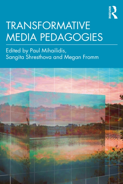 Transformative Media Pedagogies, PDF eBook