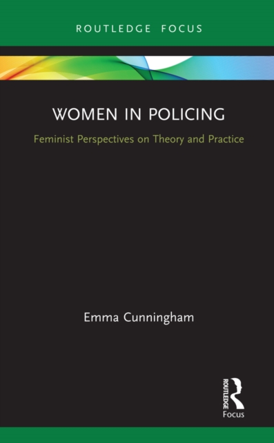 Women in Policing : Feminist Perspectives on Theory and Practice, EPUB eBook