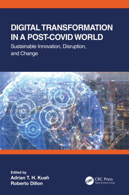 Digital Transformation in a Post-Covid World : Sustainable Innovation, Disruption, and Change, EPUB eBook