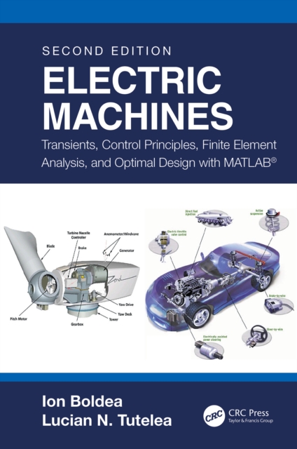 Electric Machines : Transients, Control Principles, Finite Element Analysis, and Optimal Design with MATLAB(R), EPUB eBook