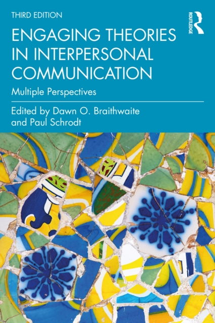 Engaging Theories in Interpersonal Communication : Multiple Perspectives, PDF eBook