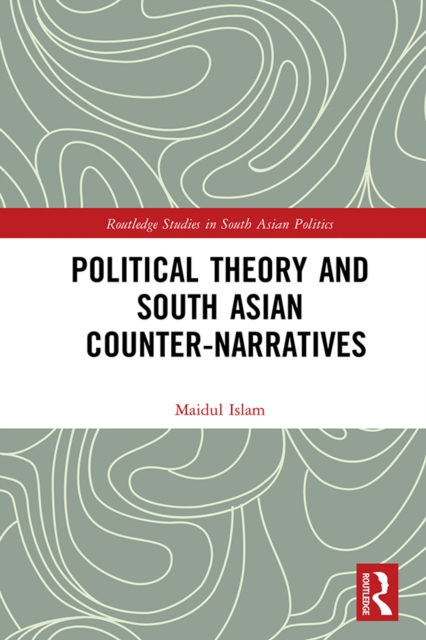 Political Theory and South Asian Counter-Narratives, EPUB eBook