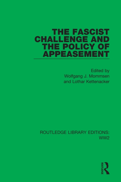 The Fascist Challenge and the Policy of Appeasement, EPUB eBook