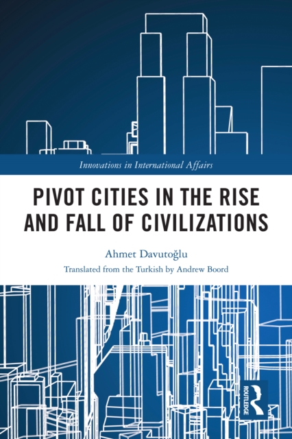 Pivot Cities in the Rise and Fall of Civilizations, PDF eBook