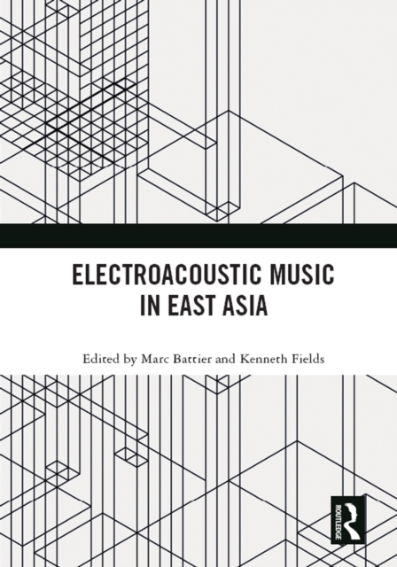 Electroacoustic Music in East Asia, EPUB eBook
