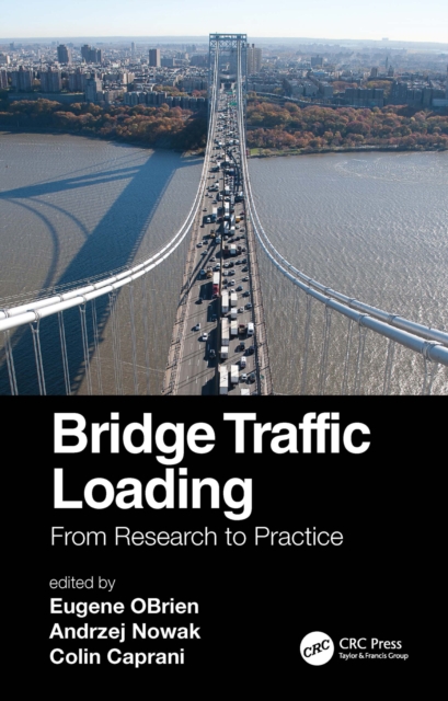 Bridge Traffic Loading : From Research to Practice, PDF eBook