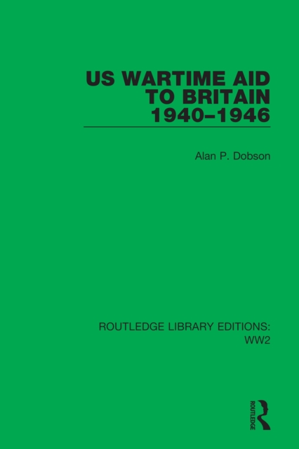 US Wartime Aid to Britain 1940-1946, EPUB eBook