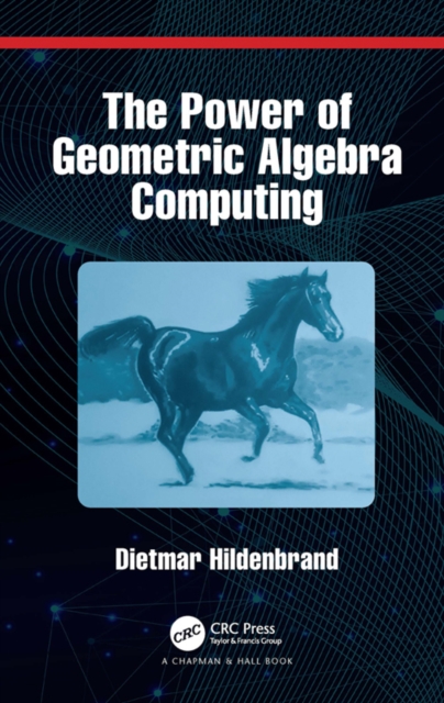 The Power of Geometric Algebra Computing : For Engineering and Quantum Computing, EPUB eBook