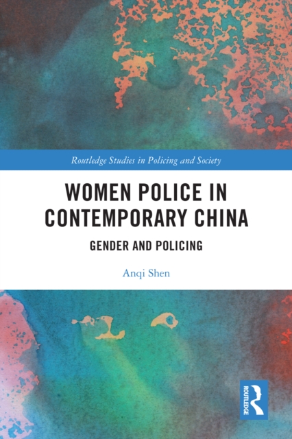 Women Police in Contemporary China : Gender and Policing, EPUB eBook
