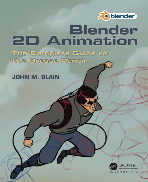 Blender 2D Animation : The Complete Guide to the Grease Pencil, EPUB eBook