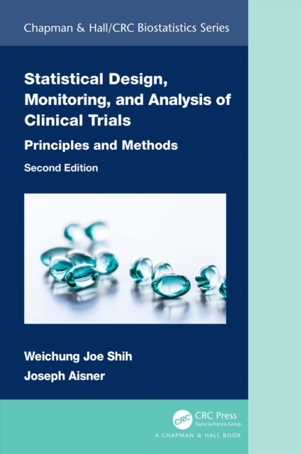 Statistical Design, Monitoring, and Analysis of Clinical Trials : Principles and Methods, PDF eBook