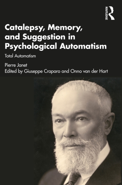 Catalepsy, Memory and Suggestion in Psychological Automatism : Total Automatism, EPUB eBook