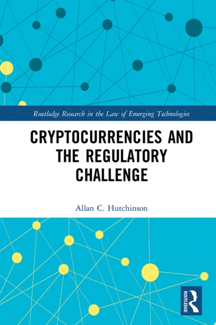 Cryptocurrencies and the Regulatory Challenge, EPUB eBook