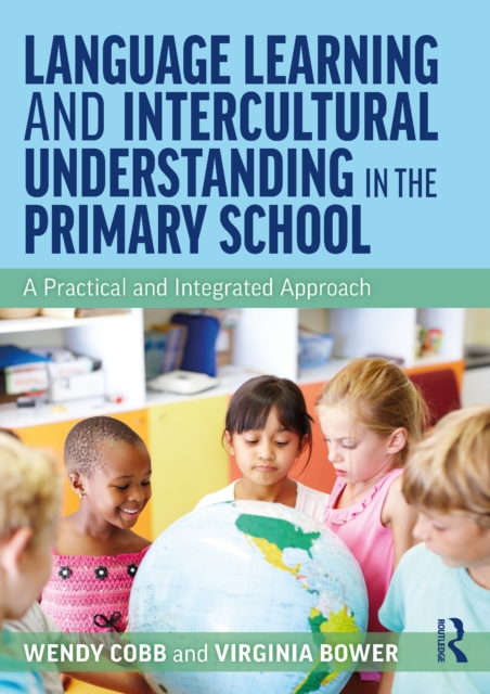 Language Learning and Intercultural Understanding in the Primary School : A Practical and Integrated Approach, EPUB eBook