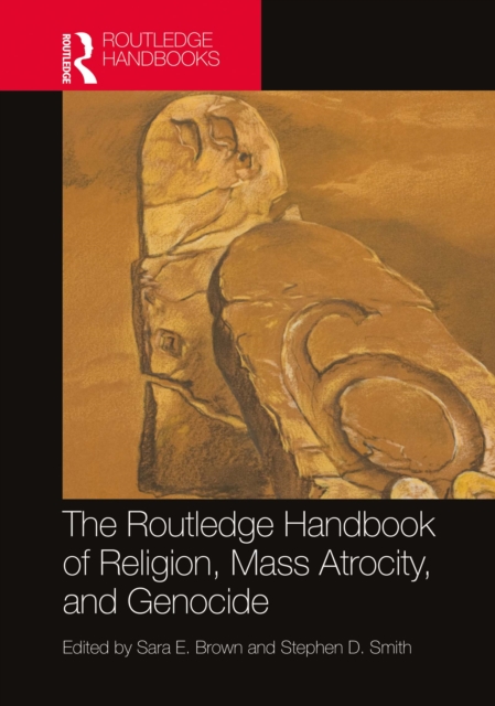 The Routledge Handbook of Religion, Mass Atrocity, and Genocide, EPUB eBook