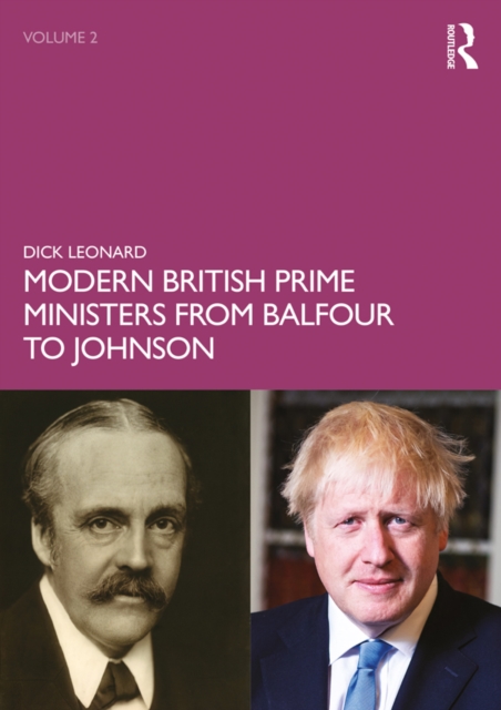 Modern British Prime Ministers from Balfour to Johnson : Volume 2, PDF eBook