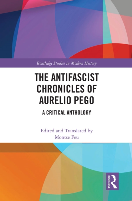 The Antifascist Chronicles of Aurelio Pego : A Critical Anthology, EPUB eBook