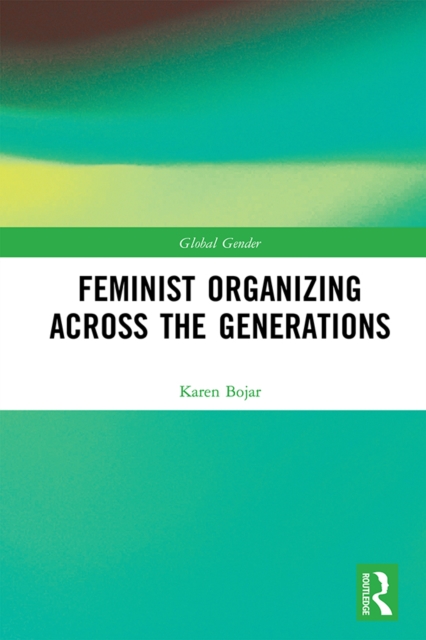 Feminist Organizing Across the Generations, EPUB eBook