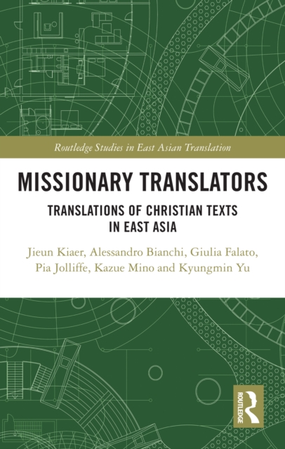 Missionary Translators : Translations of Christian Texts in East Asia, PDF eBook
